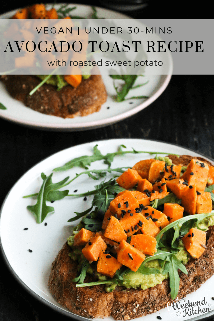 Avocado Toast with roasted sweet potato topping My Weekend Kitchen