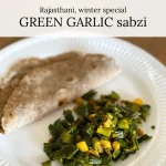 green garlic recipe, harae lehsun ki sabzi